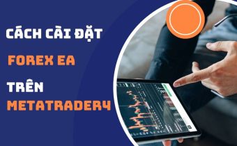 Cách Cài Đặt Forex EA Trên MetaTrader 4 – Đọc Là Cài Được